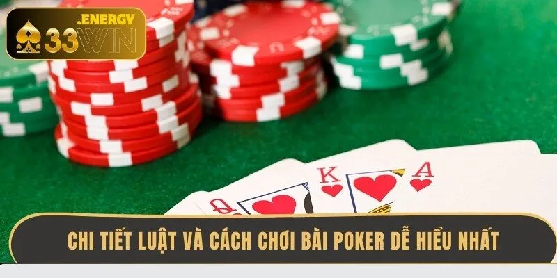 chi-tiet-luat-va-cach-choi-bai-poker-de-hieu-nhat