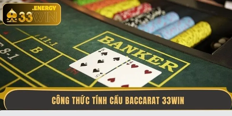 cong-thuc-tinh-cau-baccarat-33win-bi-quyet-de-an-tien-nhat