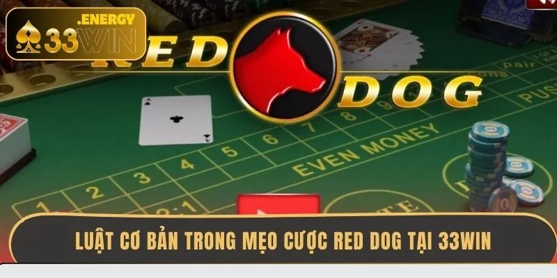 luat-co-ban-trong-meo-cuoc-red-dog-tai-33win
