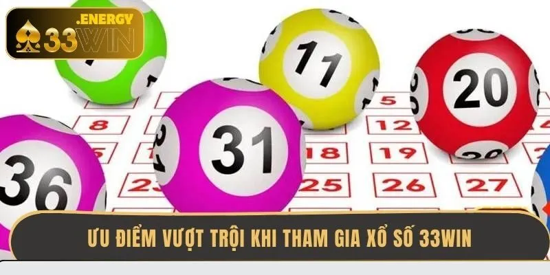 uu-diem-vuot-troi-khi-tham-gia-xo-so-33win